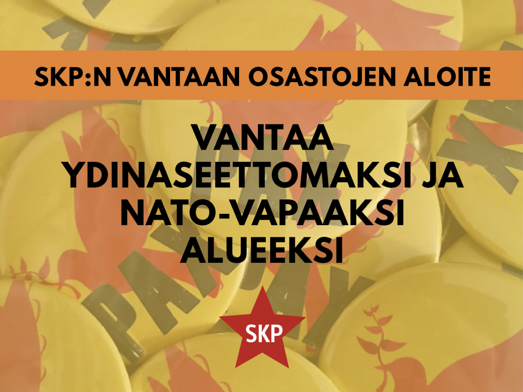 Taustalla Rauha- ja Pax-rintamerkkejä sekä kuvan päällä teksti: 'SKP:n Vantaan osastojen aloite - Vantaa ydinaseettomaksi ja Nato-vapaaksi alueeksi'.